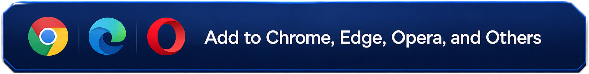 Add to Chrome, Edge, Opera, and Others